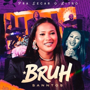 BRUHH SANTOS - PRA SECAR O LITRO ATUALIZADO NOVEMBRO 2025