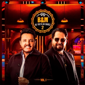 BRUNO & MARRONE - DE VOLTA AOS BARES II VOL.1 AO VIVO 2027