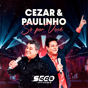 Cezar & Paulinho - Só Por Você Vol.1 2023