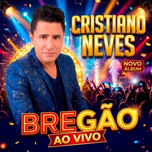 CRISTIANO NEVES - BREGÃO AO VIVO