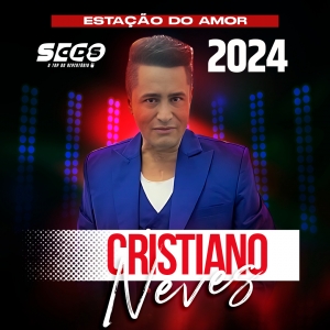 Cristiano Neves - Estação do Amor 2024