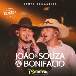 João de Souza & Bonifacio - Bruto Romântico Ao Vivo 2023