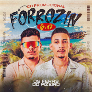 OS FERAS DO PIZEIRO - FORROZIN 6.0 2027