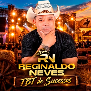 REGINALDO NEVES - TBT DE SUCESSOS 2027
