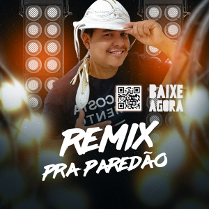 Remix Piseiro EP - Pra Paredão 2023