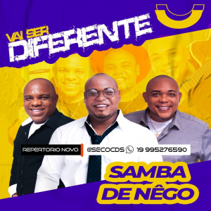 Samba De Nêgo - Vai Ser Diferente 2022