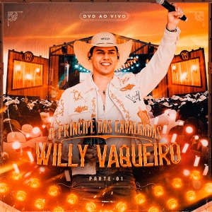 WILLY VAQUEIRO - O PRÍNCIPE DAS CAVALGADAS - 2027