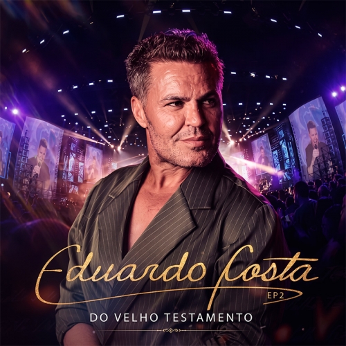 EDUARDO COSTA - DO VELHO TESTAMENTO EP. 2 AO VIVO 2027