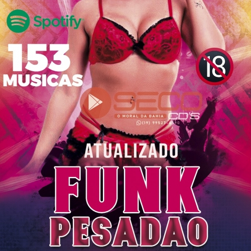 Funk Pesadao - Atualizado 153 Musicas 2021