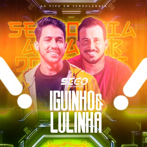 IGUINHO E LULINHA - Ao Vivo Em Serrolândia 2024 - Seco CDs