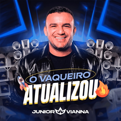 JUNIOR VIANNA - O VAQUEIRO ATUALIZOU 2027