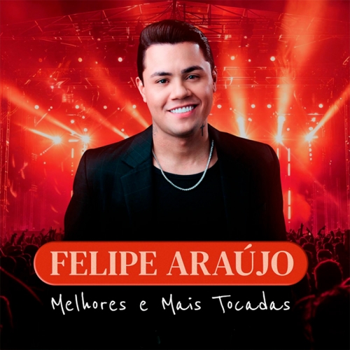 PLAYLIST SECO CDS - FELIPE ARAÚJO - MELHORES E MAIS TOCADAS  2025